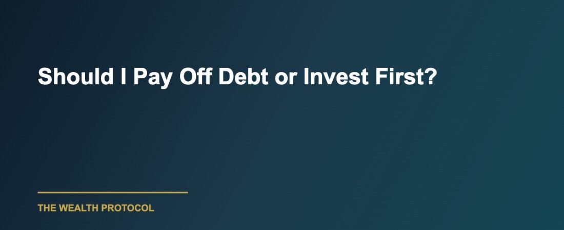 Should I Pay Off Debt or Invest First: A Strategic Financial Guide for Building Wealth