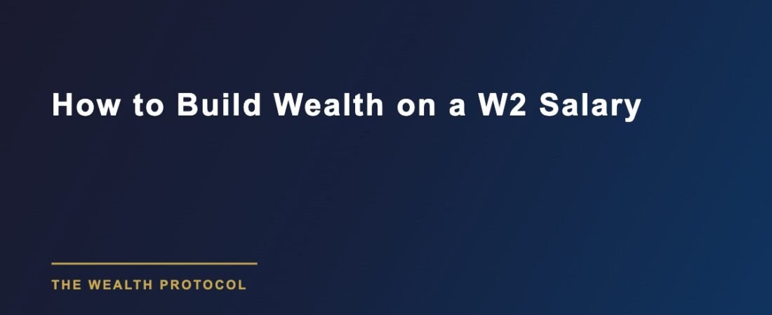How to Build Wealth on a W2 Salary: A Strategic Guide for Employees