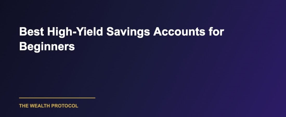 Best High Yield Savings Accounts for Beginners: Top Picks to Start Growing Your Money in 2026